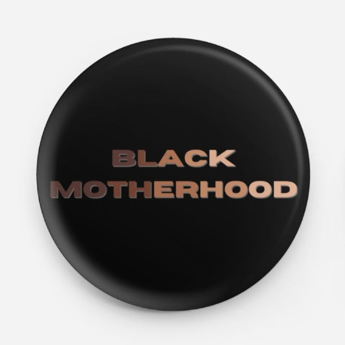 Black Motherhood Button